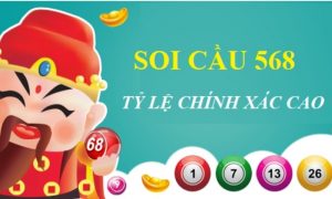 Soi cầu 568 giúp bạn nâng cao tỷ lệ đặt cược